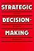 Strategic Decision Making by Chris Gore (1992-05-21)