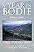 A Year in Bodie: A Park Ranger's Diary by Carl S. Chavez (2013-06-29)