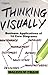 Thinking Visually: Business Applications of Fourteen Core Diagrams by Malcolm Craig (2000-09-30)