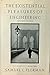 The Existential Pleasures of Engineering [12/4/1994] Samuel C. Florman