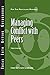 Managing Conflict with Peers by Center for Creative Leadership (CCL) (2003-09-11)