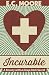 Incurable by E.C. Moore (2015-07-23)