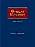 Oregon Evidence by Laird C. Kirkpatrick by Laird C. Kirkpatrick