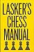 Lasker's Manuel of Chess by Emanual Lasker (1992-02-01)