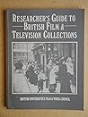 Researcher's guide to British film & television collections