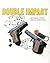 Double Impact by Kevin Opstedal