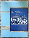 Readings on the Principles and Applications of Decision Analysis