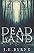 Dead Land (Volume 1) Paperb...