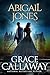 Abigail Jones (Chronicles of Abigail Jones, #1)