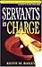 Servants in Charge: A Training Manual for Elders and Deacons (Christian life & ministry series) by Keith M. Bailey (1997-05-02)
