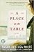 A Place at the Table: A Novel (Paperback) - Common