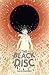 The Black Disc by David Ramirez (2016-11-03)