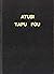 Atusi Tapu Fou: The New Tes...