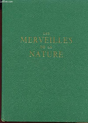 Les merveilles de la nature. (Hardcover)