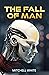 The Fall of Man by Mitchell White