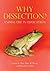 Why Dissection?: Animal Use In Education