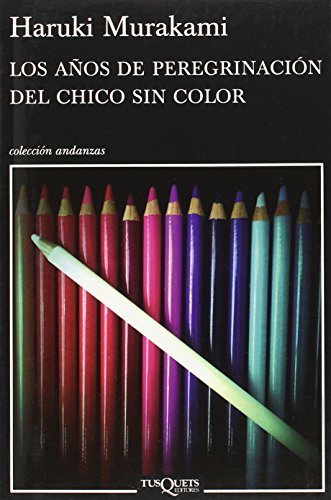 Portada de Los anos de peregrinacion del chico sin color by Haruki Murakami, de Haruk Murakama