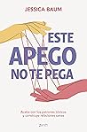 Este apego no te ...