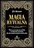 Magia rytualna. Wykorzystaj magiczne symbole w zakleciach i r... by J.R. Mascaro