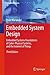 Embedded System Design: Embedded Systems, Foundations of Cyber-Physical Systems, and the Internet of Things [7/28/2017] Peter Marwedel