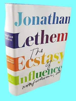 Rare Antique The Ecstasy of Influence Jonathan Lethem Essays 1st Edition Literary Criticism [Hardcover] Jonathan Lethem