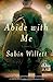 By Sabin Willett Abide with Me: A Novel (Original) [Paperback]