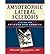 [ Amyotrophic Lateral Sclerosis: A Guide for Patients and Families Mitsumoto, Hiroshi ( Author ) ] { Paperback } 2009
