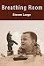 Breathing Room by Steven Lange (2015-06-20)