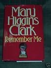 Mary Higgins Clark (Author) Remember Me [1994 HARDBACK] MARY Higgins Clark (Author) Remember Me [1994 HARDBACK] Mary Higgins Clark (Author) Remember Me [1994 HARDBACK] Remember Me