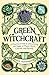 NEW-Green Witchcraft: A Practical Guide to Discovering the Magic of Plants, Herbs, Crystals, and Beyond