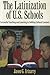 The Latinization of U.S. Schools: Successful Teaching and Learning in Shifting Cultural Contexts (Series in Critical Narrative) by Jason Irizarry (2011-09-04)