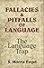 Fallacies and Pitfalls of Language: The Language Trap (Dover Language Guides) by S. Morris Engel (1-Nov-1994) Paperback