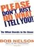 Please Don't Just Do What I Tell You, Do What Needs to Be Done by Bob B. Nelson (2001-12-01)