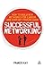 Successful Networking: How to Build New Networks for Career and Company Progression by Frances Kay (2010-07-01)