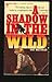 Shadow in the Wild