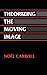 [(Theorizing the Moving Image)] [Author: Noel Carroll] published on (October, 2012)