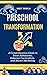 Preschool Transformation: A...