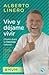 Vive y déjame vivir by Alberto Linero Vive y déjame vivir by Alberto Linero