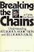 Breaking the Chains: Understanding Religious Addiction and Religious Abuse by Leo Booth (1989-04-03)