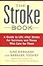 The Stroke Book: A Guide to Life After Stroke for Survivors and Those Who Care F