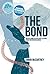 The Bond: Two Epic Climbs in Alaska and a Lifetime's Connection Between Climbers