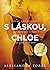S láskou, Chloe