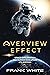 The Overview Effect: Space Exploration and Human Evolution