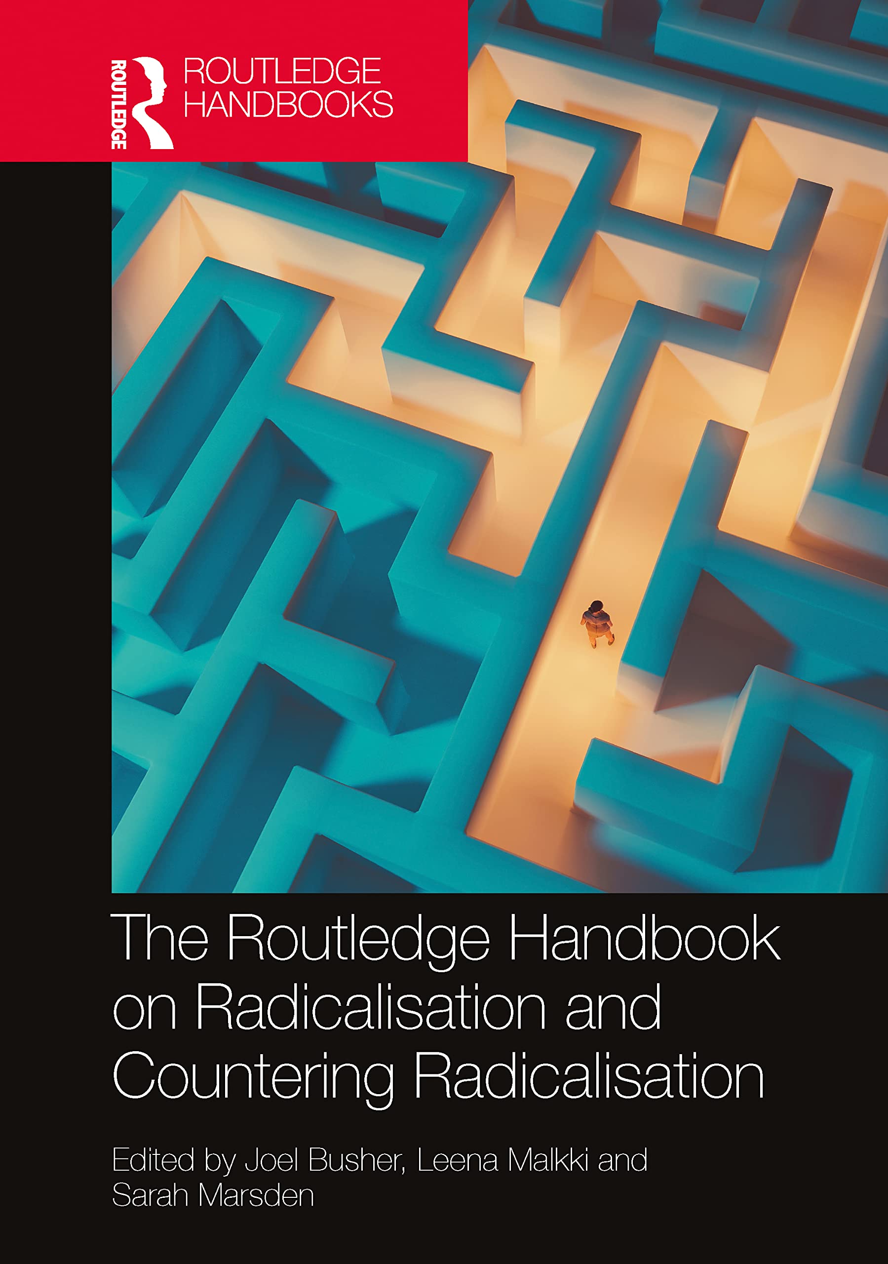 The Routledge Handbook on Radicalisation and Countering Radicalisation (Hardcover)