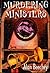 Alan Beechey 1st edit/1 print Murdering Ministers First Edition 1999 [Hardcover] Beechey, Alan [Hardcover] Beechey, Alan