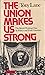 The union makes us strong: The British working class, its trade unionism and politics