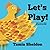 Let's Play! by Tamia Sheldon