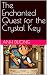 The Enchanted Quest for the...