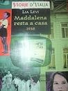 Maddalena resta a casa. 1938