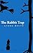 The Rabbit Trap by LYNNE SMITH (2007-10-05)